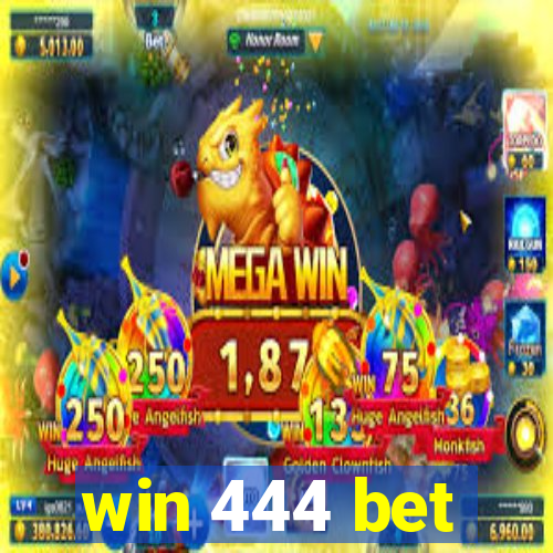 win 444 bet